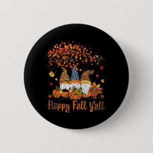 Funny Happy Fall Y'all Thanksgiving Gnomes Tree Pu 6 Cm Round Badge