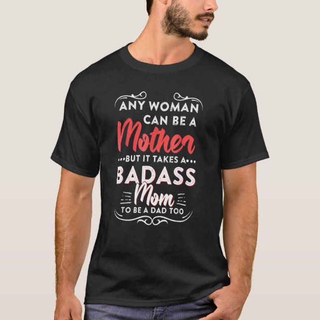 Funny Happy Father S Day To The Best Single Mum T-Shirt (Front)