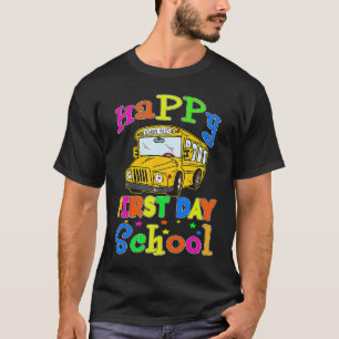 Funny Happy First Day Of School Bus Driver Driving T-Shirt
