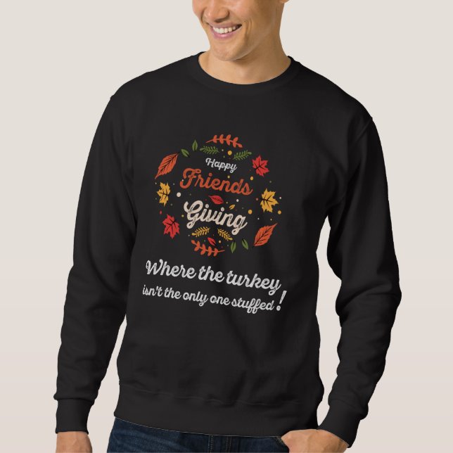 Funny Happy Friendsgiving Tee with Funny Quote Mat (Front)
