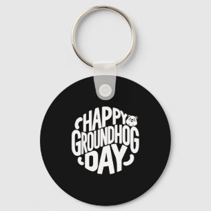Funny Happy Groundhog Day February 2nd Phils Holid Key Ring