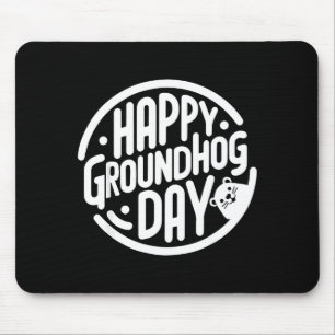 Funny Happy Groundhog Day February 2nd Phils Holid Mouse Pad