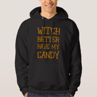 Funny Happy Halloween Costume Saying Witch Sweets Hoodie