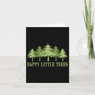 Funny Happy Little Trees Gifts Bob Style Camping Card