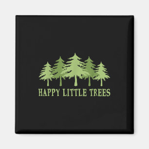 Funny Happy Little Trees Gifts Bob Style Camping Magnet