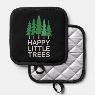 Funny Happy Little Trees Gifts Camping Pot Holder