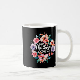 Funny happy mothers day cute floral for women mom coffee mug