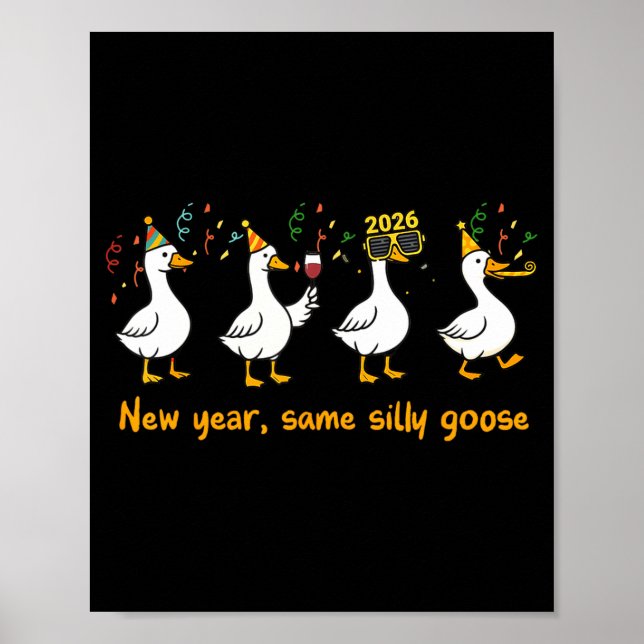 Funny Happy New Year 2026 Same Silly Goose Matchin Poster (Front)