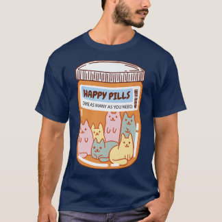 Funny Happy Pills Cat Cute Mental Health Cats Love T-Shirt