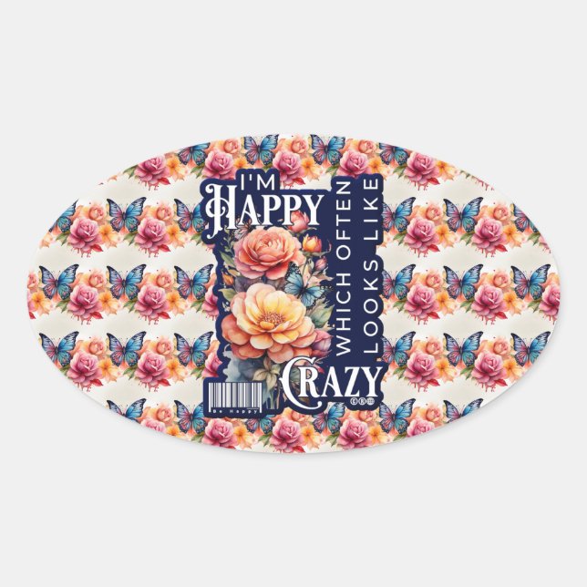 Funny Happy Quote All Over Print Oval Sticker (Front)