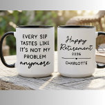 Funny Happy Retirement 2026 Personalised Mug<br><div class="desc">Celebrate a stress-free future with this hilarious Personalised Retirement Mug! Featuring the witty quote 'Every sip tastes like it's not my problem anymore, ' this ceramic mug is the perfect way to kick off Retirement 2026. Add a custom name and year to make it a truly unique keepsake for a...</div>
