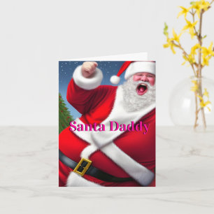 Funny Happy Santa Daddy Humour Card