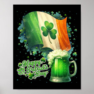 Funny Happy St Patricks Day Irish Flag And Beer Mu Poster