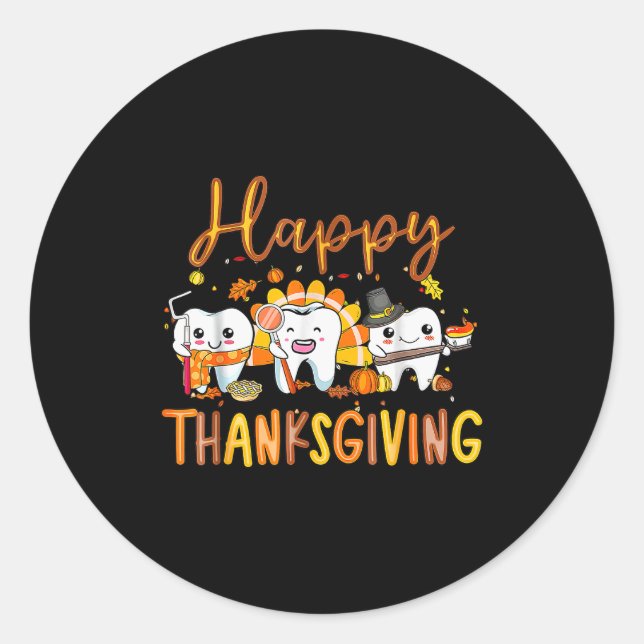 Funny Happy Thanksgiving Teeth Dental Squad Turkey Classic Round Sticker (Front)
