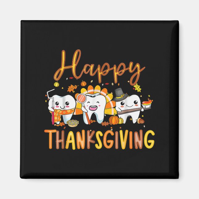 Funny Happy Thanksgiving Teeth Dental Squad Turkey Magnet (Front)