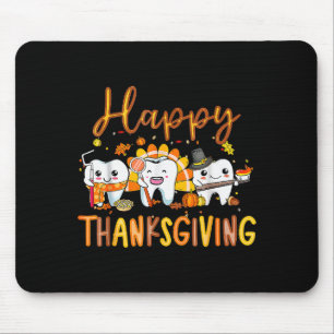 Funny Happy Thanksgiving Teeth Dental Squad Turkey Mouse Pad