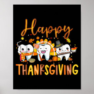Funny Happy Thanksgiving Teeth Dental Squad Turkey Poster