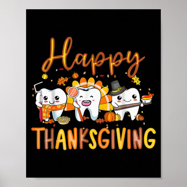 Funny Happy Thanksgiving Teeth Dental Squad Turkey Poster (Front)