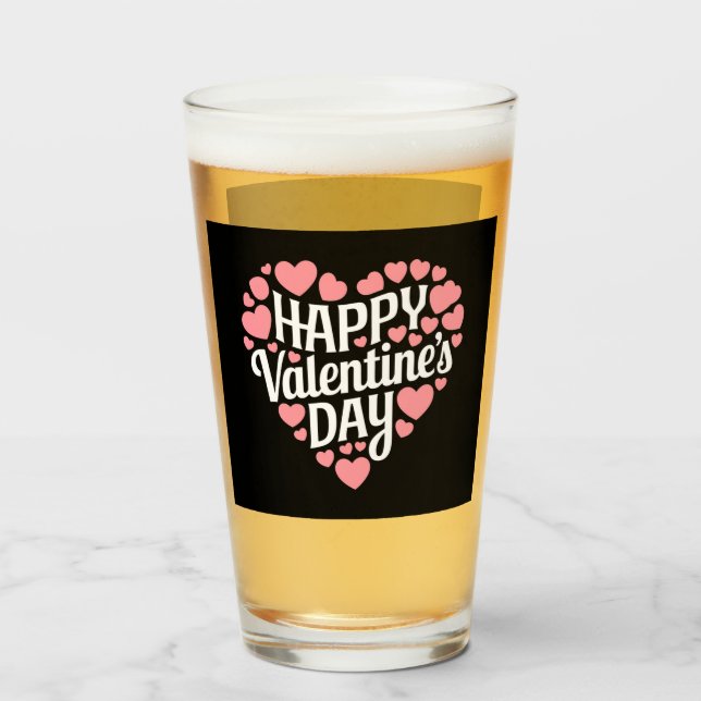 Funny Happy Valentines Day Heart Love Valentine  Glass (Front Filled)