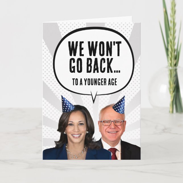 Funny Harris Walz Birthday - We Won't Go Back Card (Front)