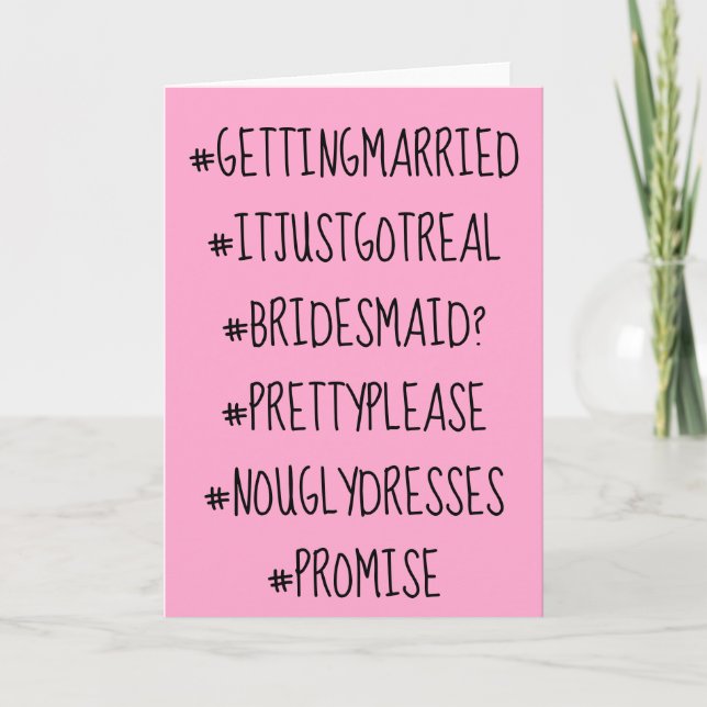 Funny Hashtag Bridesmaid Proposal Card (Front)