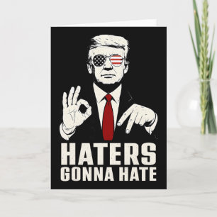 Funny Haters Gonna Hate 6 7 President 67 Trump Six Card