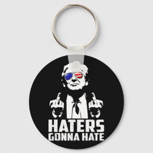 Funny Haters Gonna Hate President Donald Trump Mid Key Ring