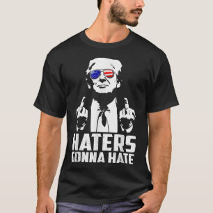 Funny Haters Gonna Hate President Donald Trump T-Shirt
