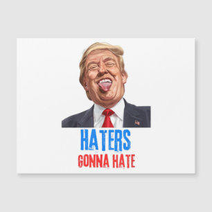 Funny Haters gonna hate quote, funny saying trump