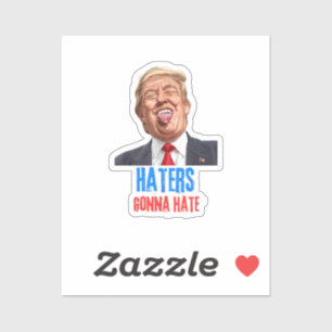 Funny Haters gonna hate quote funny saying trump
