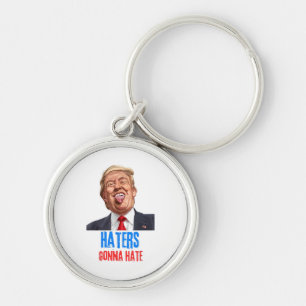Funny Haters gonna hate quote, funny saying trump Key Ring