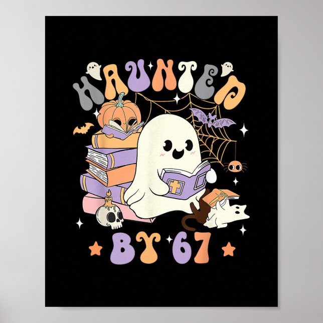 Funny Haunted By 67 67 Six Seven Meme  Poster (Front)