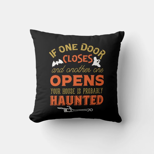Funny Haunted House Inspirational Quote Halloween Cushion (Front)