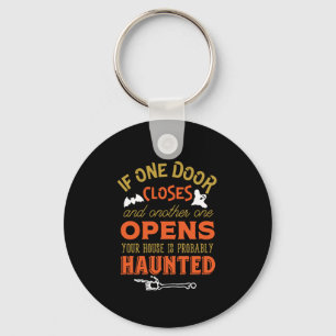 Funny Haunted House Inspirational Quote Halloween Key Ring