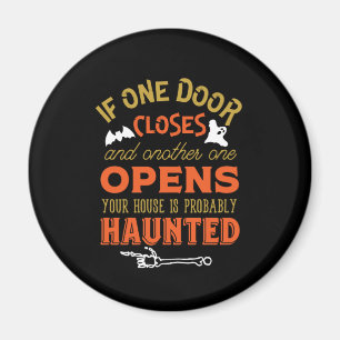 Funny Haunted House Inspirational Quote Halloween Magnet