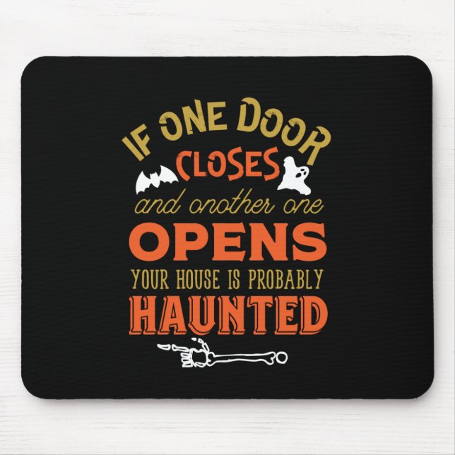Funny Haunted House Inspirational Quote Halloween Mouse Pad (Front)