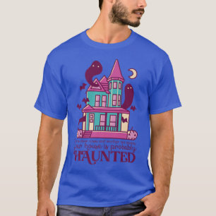 Funny Haunted House Quote Horror Movie Halloween T-Shirt