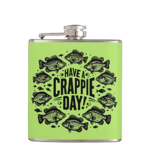 Funny Have a Crappie Day Fishing Hip Flask