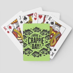 Funny Have a Crappie Day Fishing Playing Cards