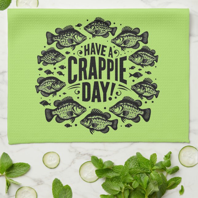 Funny Have a Crappie Day Fishing Tea Towel (Folded)