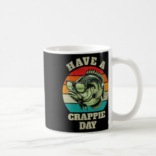 Funny Have A Crappie Day Retro Fishing Sarcastic D Coffee Mug
