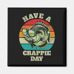 Funny Have A Crappie Day Retro Fishing Sarcastic D Magnet