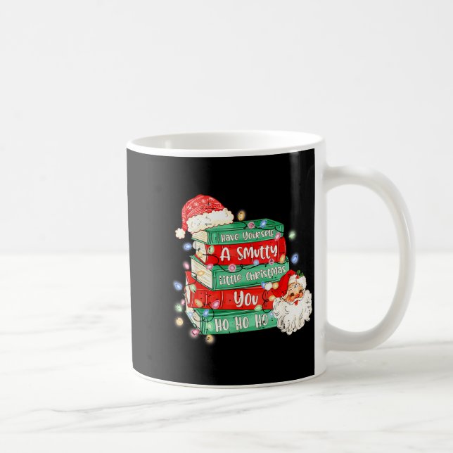 Funny Have Yourself A Smutty Little Christmas Book Coffee Mug (Right)