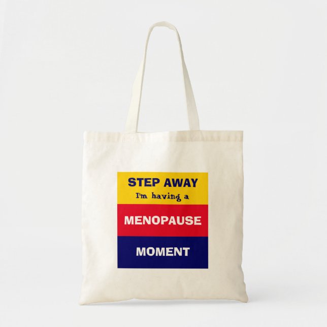 Funny HAVING MENOPAUSE MOMENT Tote Bag (Front)