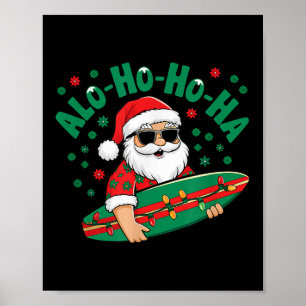 Funny Hawaiian Alo-ho-ho-ha Santa Surfing Christma Poster