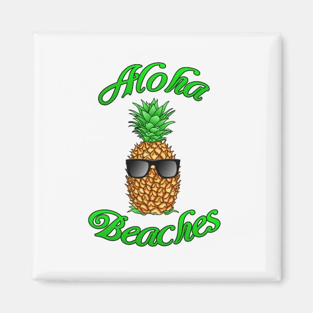 Funny Hawaiian Pineapple Aloha Beaches Magnet (Front)