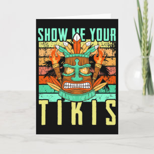Funny Hawaiian Show Me Your Tikis Hawaii Summer Va Card