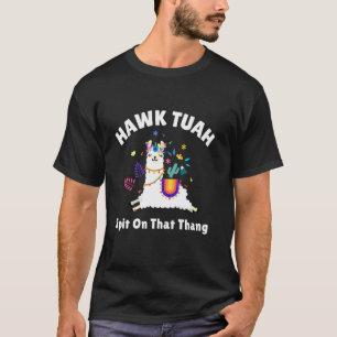 Funny Hawk Tuah Spit on that Thang Funny Viral Mem T-Shirt