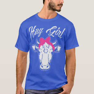 Funny Hay Girl Heifer Farmers Wife Farm Ladies Cow T-Shirt