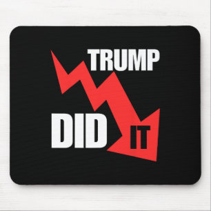 Funny He Did It Economy Stocks Tee Trump Political Mouse Pad